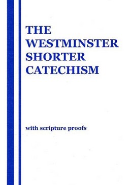Westminster Shorter Catechism